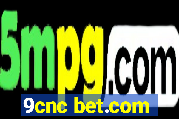 9cnc bet.com